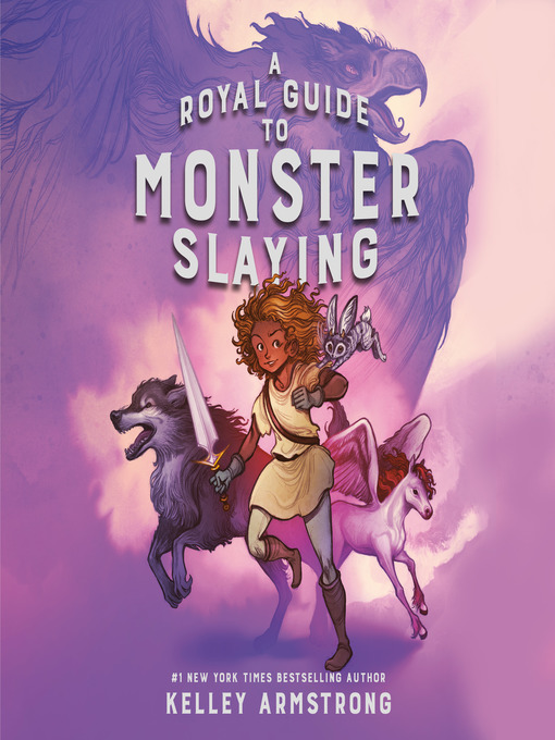 Title details for A Royal Guide to Monster Slaying by Kelley Armstrong - Available